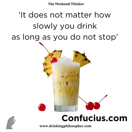 It Doesn’t Matter How Slowly You Drink – Confucius.com Poster